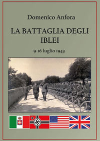 9788892603318 - La battaglia degli Iblei. 9-16 luglio 1943