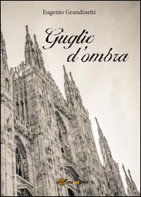 9788892604780 - Guglie d'ombra