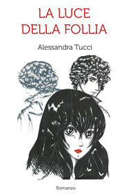9788892610958 - La luce della follia