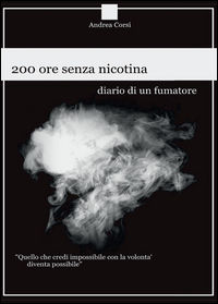 9788892613683 - 200 ore senza nicotina. Diario di un fumatore