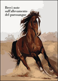 9788892613867 - Brevi note sull'allevamento del purosangue