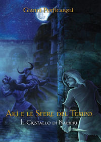 9788892615601 - Il cristallo di Nammu. Aki e le sfere del tempo