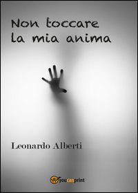 9788892619616 - Non toccare la mia anima