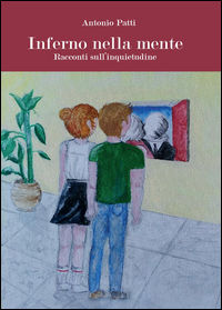 9788892620384 - Inferno nella mente. Racconti sull'inquietudine