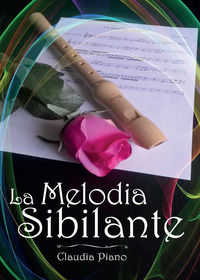 9788892629776 - La melodia sibilante. Vol. 1: Armonia