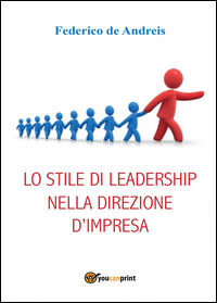 9788892631458 - Lo stile di leadership nella direzione d'impresa