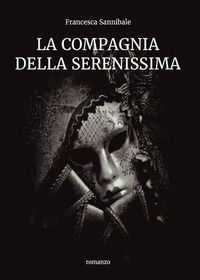 9788892638419 - La compagnia della Serenissima