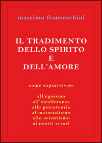 9788892638686 - Il tradimento dello spirito e dell'amore