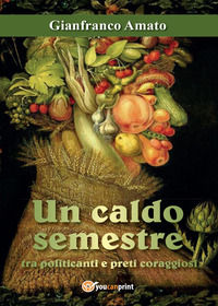 9788892644786 - Un caldo semestre tra politicanti e preti coraggiosi