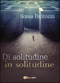 9788892646070 - Di solitudine in solitudine
