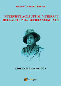 9788892647664 - Interviste agli ultimi veterani della seconda guerra mondiale