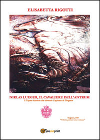 9788892649828 - Niklas Lueger, il cavaliere dell'Antrum. L'Eques auratus che divenne Capitano di Tergeste