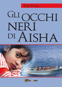 9788892650961 - Gli occhi neri di Aisha