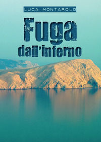 9788892652347 - Fuga dall'inferno
