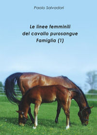 9788892652422 - Le linee femminili del cavallo purosangue. Famiglia (1)