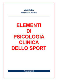 9788892652811 - Elementi di psicologia clinica dello sport