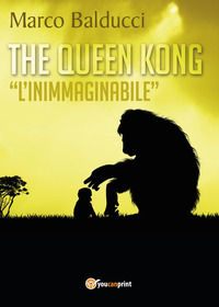 9788892652903 - The Queen Kong. «L'inimmaginabile»