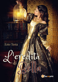 9788892657885 - L'eredità di Bella