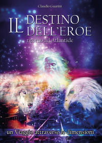 9788892658912 - Il destino dell'eroe. Ritorno ad Atlantide