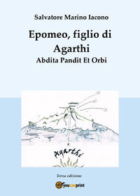 9788892663244 - Epomeo, figlio di Agarthi. Abdita pandit et orbi