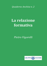 9788892666177 - Quaderno Anchise. Vol. 2: La relazione formativa