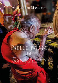 9788892671454 - Nelle mani di sant'Alfio