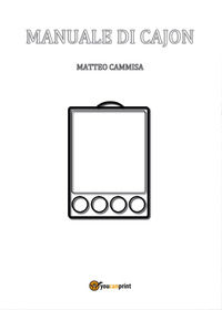 9788892681620 - Manuale di cajon. Ediz. a spirale