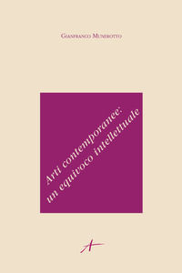 9788892694514 - Arti contemporanee: un equivoco intellettuale