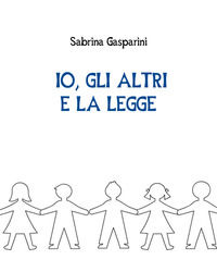 9788892697805 - Io, gli altri e la legge