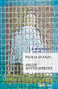 9788892699212 - Inezie sotto spirito