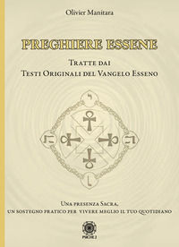 9788892700079 - Preghiere essene. Tratte dai testi originali del Vangelo esseno