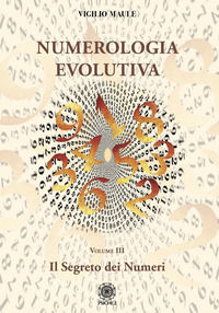 9788892700857 - Numerologia evolutiva. I segreti del numero. Vol. 3