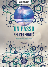 9788892700932 - Un passo nell'eternità. Vol. 3: Oltre il coma, la rinascita