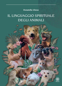 9788892701984 - Il linguaggio spirituale degli animali