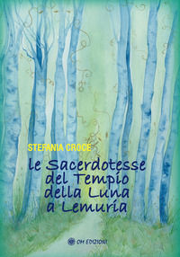 9788892722088 - Le sacerdotesse del Tempio della Luna a Lemuria