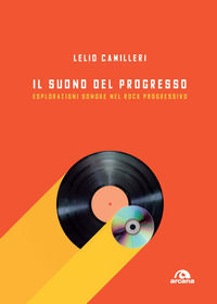 9788892770928 - Il suono del progresso. Esplorazioni sonore nel rock progressivo