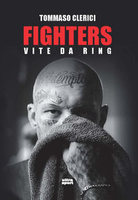 9788892781498 - Fighters. Vite da ring