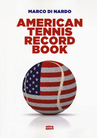 9788892783607 - American tennis record book. Ediz. inglese