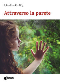 9788892790261 - Attraverso la parete