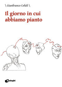 9788892790278 - Il giorno in cui abbiamo pianto