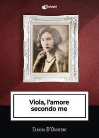 9788892793330 - Viola, l'amore secondo me