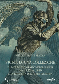 9788892800724 - Storia di una collezione. Il patrimonio grafico degli Uffizi dal 1915 al 1960 e la rinascita dell'arte incisoria
