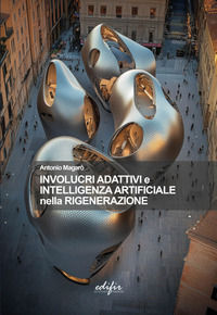 9788892802681 - Involucri adattativi e intelligenza artificiale nella rigenerazione