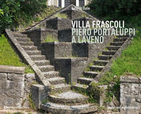 9788892820197 - Villa Frascoli. Piero Portaluppi a Laveno. Ediz. italiana e inglese