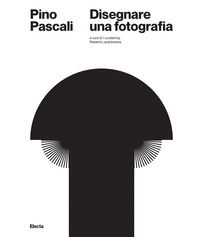 9788892826878 - Pino Pascali. Disegnare una fotografia. Ediz. italiana e inglese