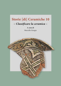 9788892853232 - Storie [di] ceramiche. Ediz. multilingue. Vol. 10: Classificare la ceramica