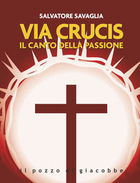 9788892870475 - Via Crucis. Il canto della passione