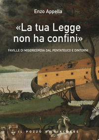 9788892870840 - «La tua legge non ha confini». Faville di misericordia dal Pentateuco e dintorni