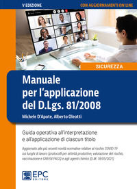 9788892880832 - Manuale per l'applicazione del D.Lgs. 81/2008. Guida operativa all'interpretazione e all'applicazione di ciascun titolo.