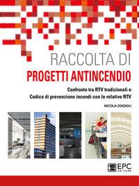 9788892881839 - Raccolta di progetti antincendio. Confronto tra RTV tradizionali e Codice di prevenzione incendi con le relative RTV